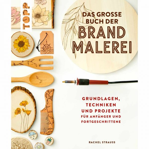 TOPP Das große Buch der Brandmalerei